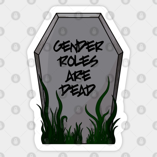 gender roles are dead Sticker by necroembers art